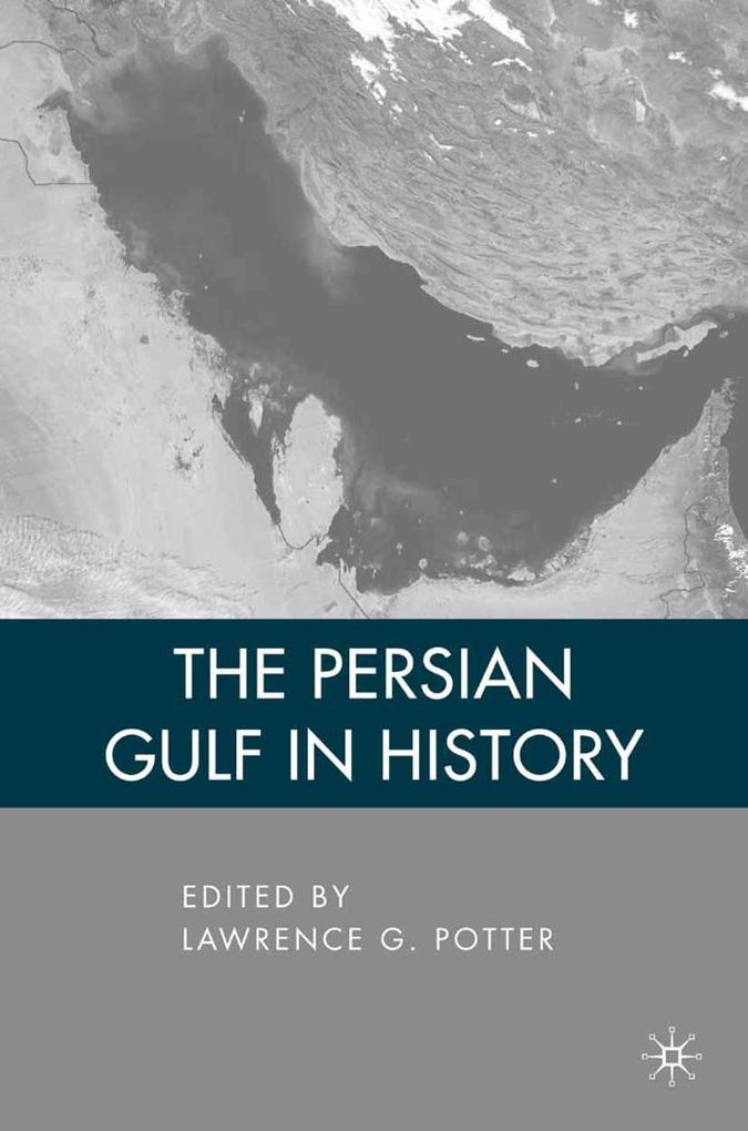 The Persian Gulf in History - L. Potter