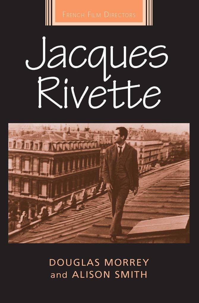 Jacques Rivette CB - Douglas Morrey/ Alison Smith