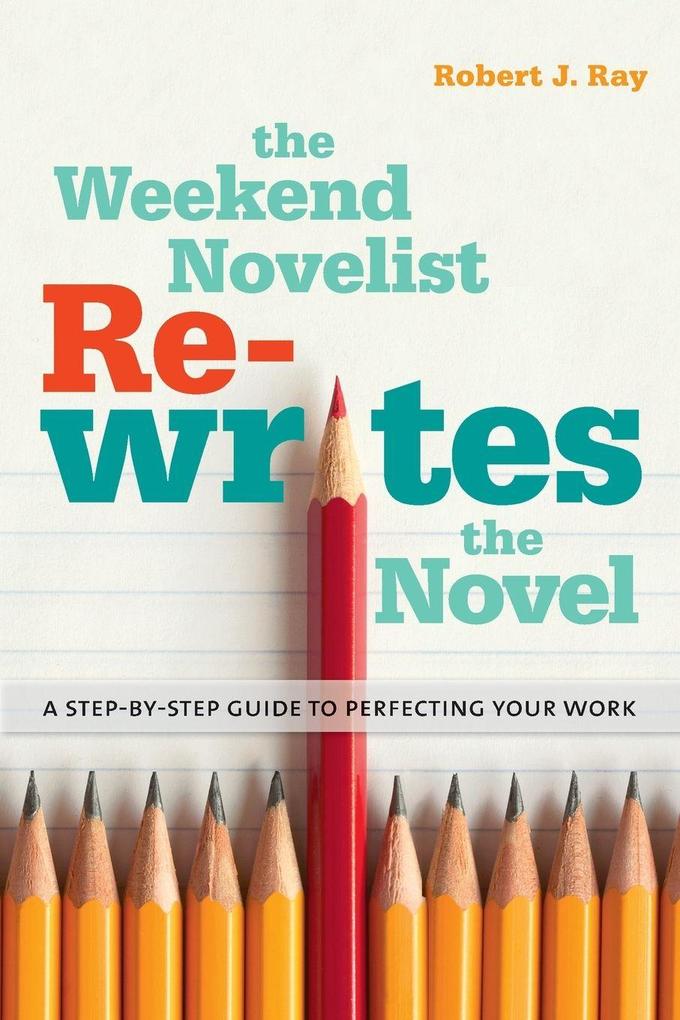 The Weekend Novelist Rewrites the Novel