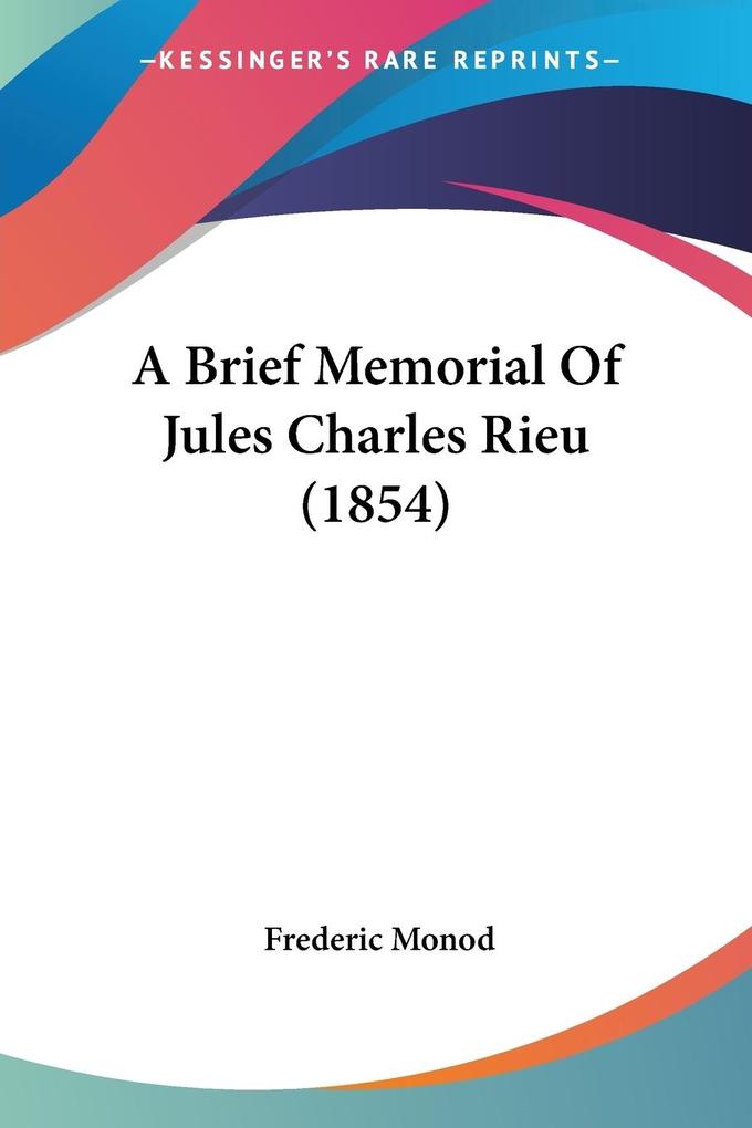 A Brief Memorial Of Jules Charles Rieu (1854) - Frederic Monod