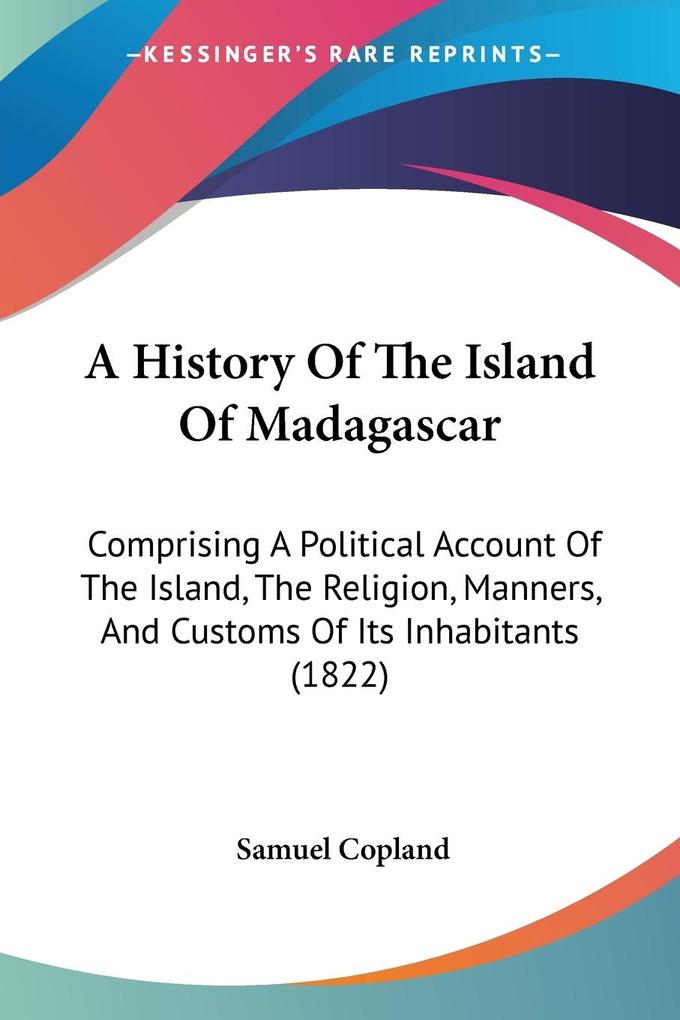 A History Of The Island Of Madagascar