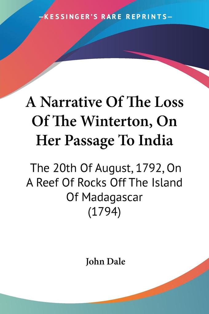 A Narrative Of The Loss Of The Winterton On Her Passage To India