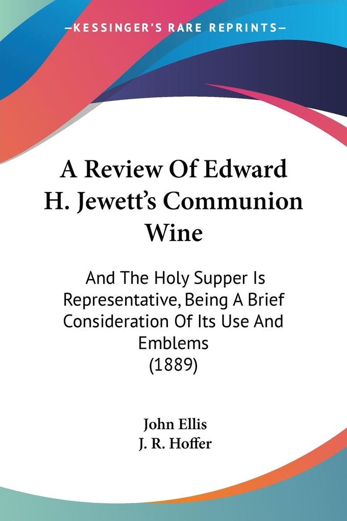 A Review Of Edward H. Jewett‘s Communion Wine
