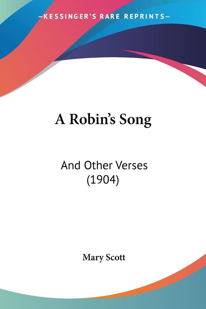 A Robin's Song - Mary Scott