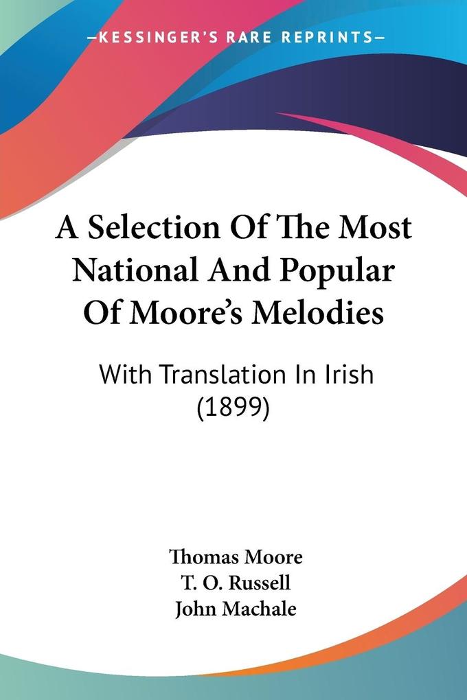 A Selection Of The Most National And Popular Of Moore‘s Melodies