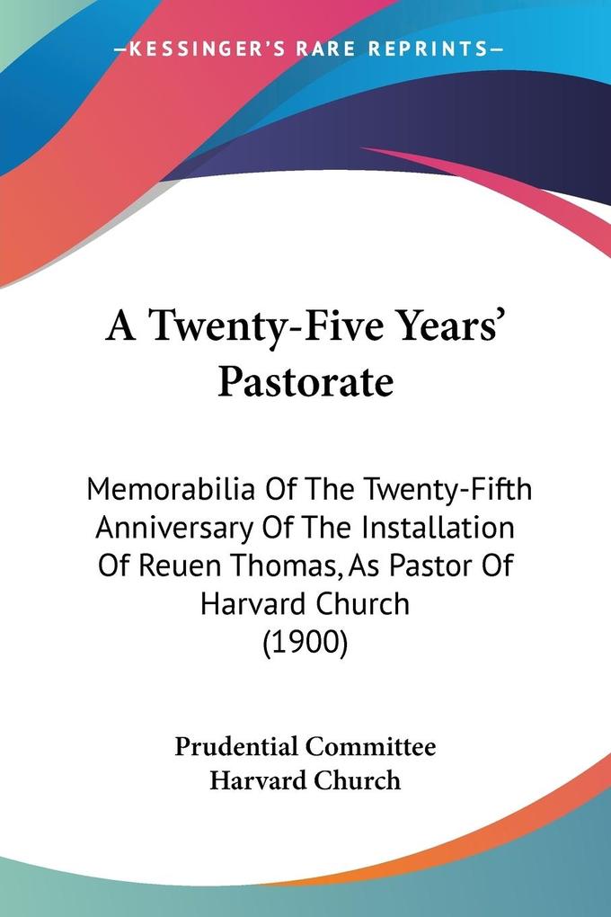 A Twenty-Five Years‘ Pastorate