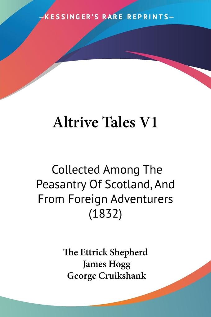 Altrive Tales V1 - The Ettrick Shepherd/ James Hogg