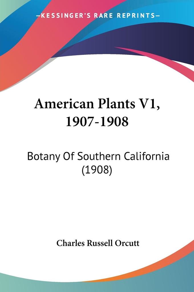 American Plants V1 1907-1908