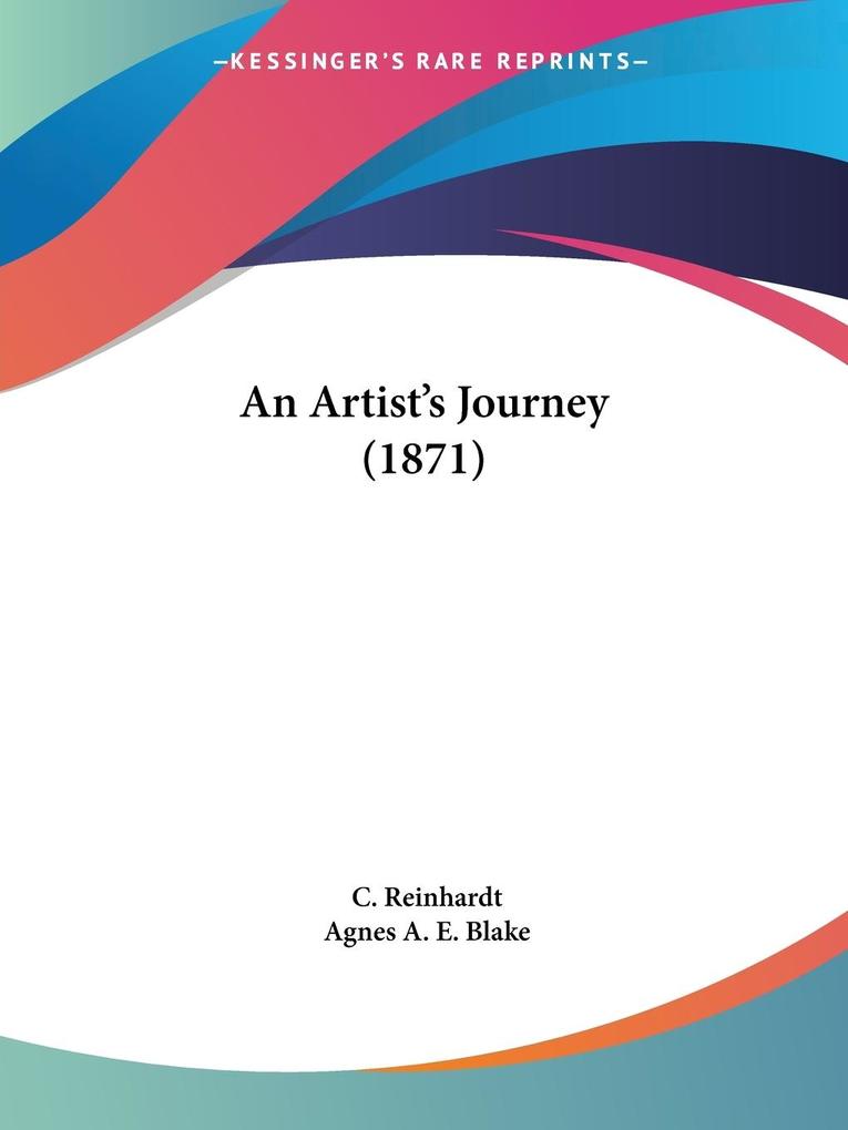 An Artist's Journey (1871) - C. Reinhardt