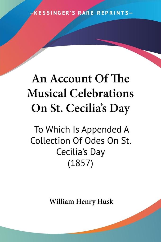 An Account Of The Musical Celebrations On St. Cecilia‘s Day