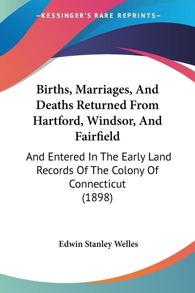 Births Marriages And Deaths Returned From Hartford Windsor And Fairfield