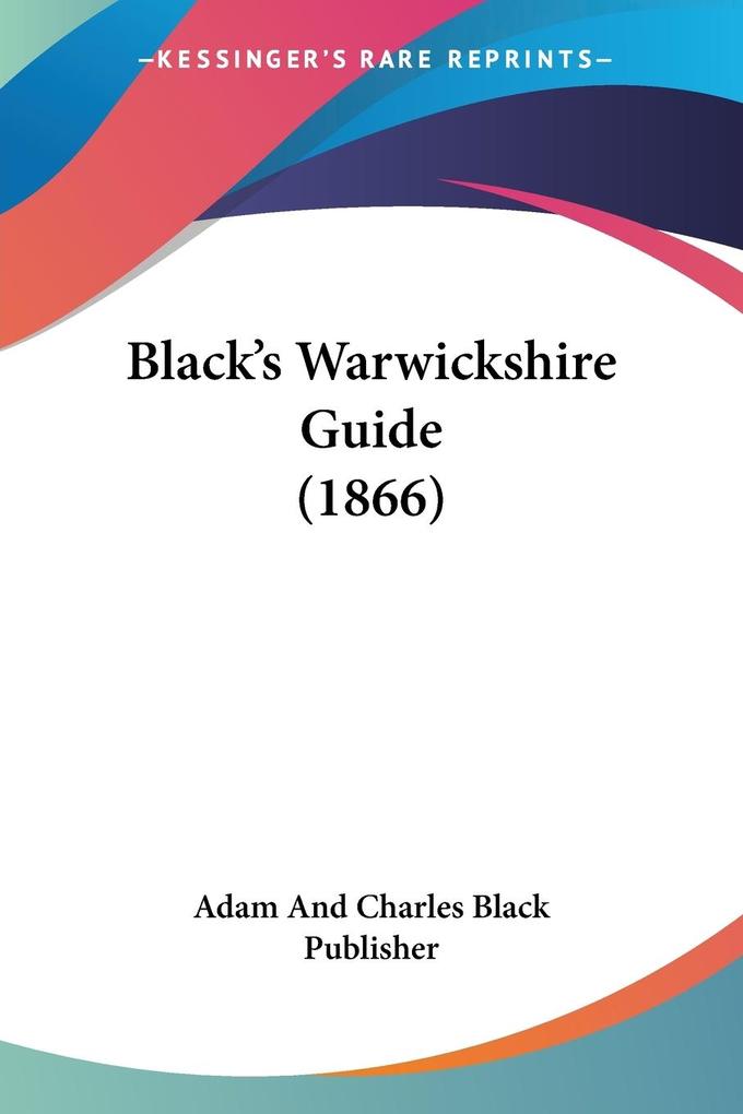 Black‘s Warwickshire Guide (1866)