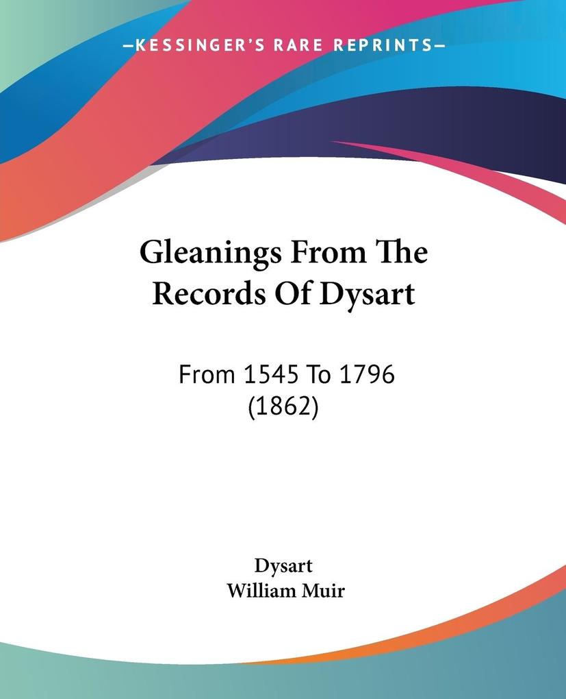 Gleanings From The Records Of Dysart