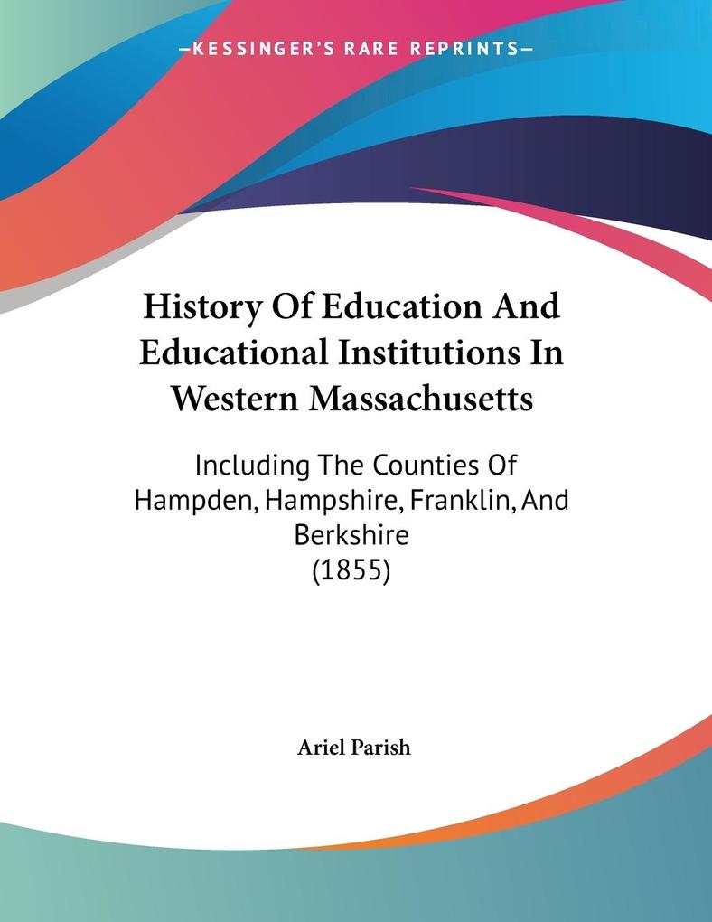 History Of Education And Educational Institutions In Western Massachusetts - Ariel Parish