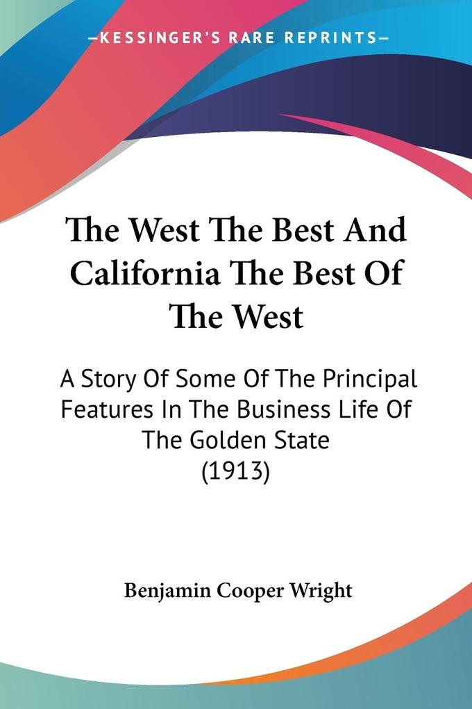 The West The Best And California The Best Of The West - Benjamin Cooper Wright