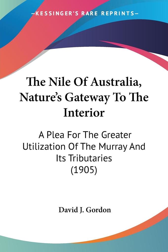 The Nile Of Australia Nature‘s Gateway To The Interior