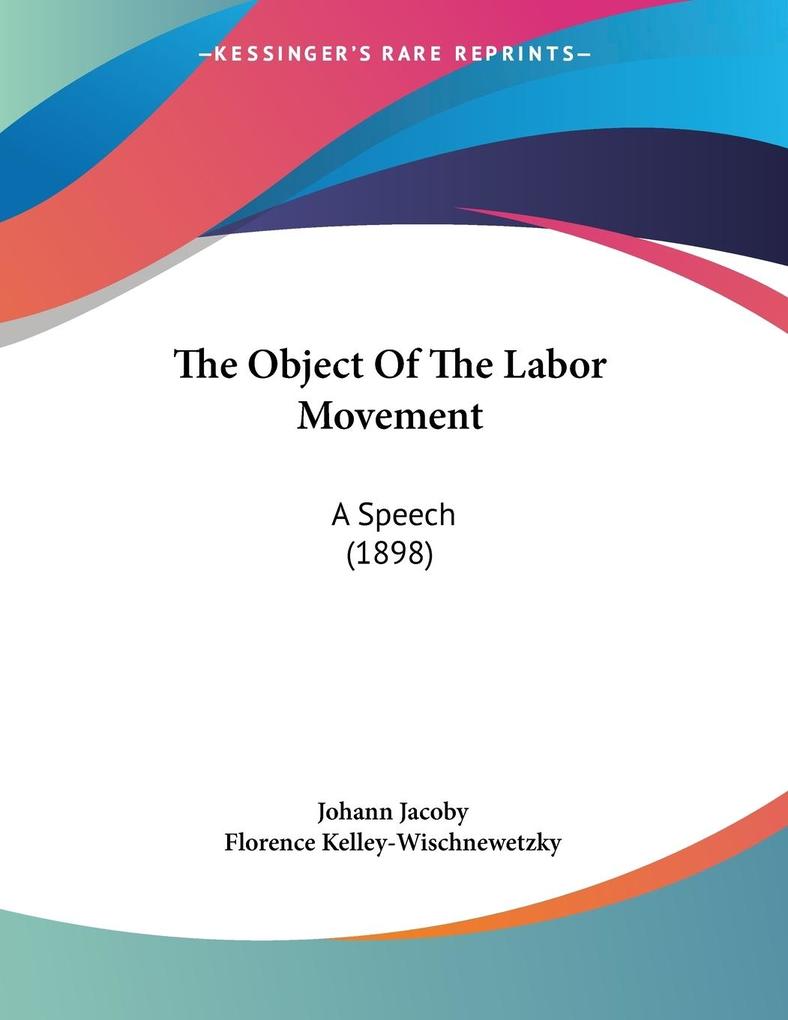 The Object Of The Labor Movement