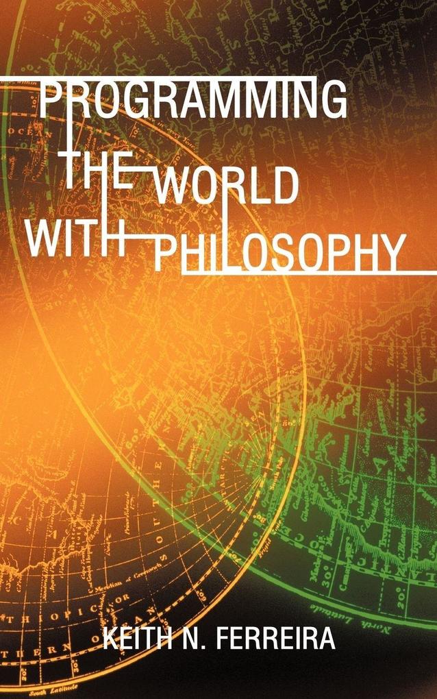 Programming the World with Philosophy