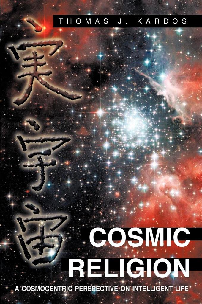 Cosmic Religion - Thomas J. Kardos
