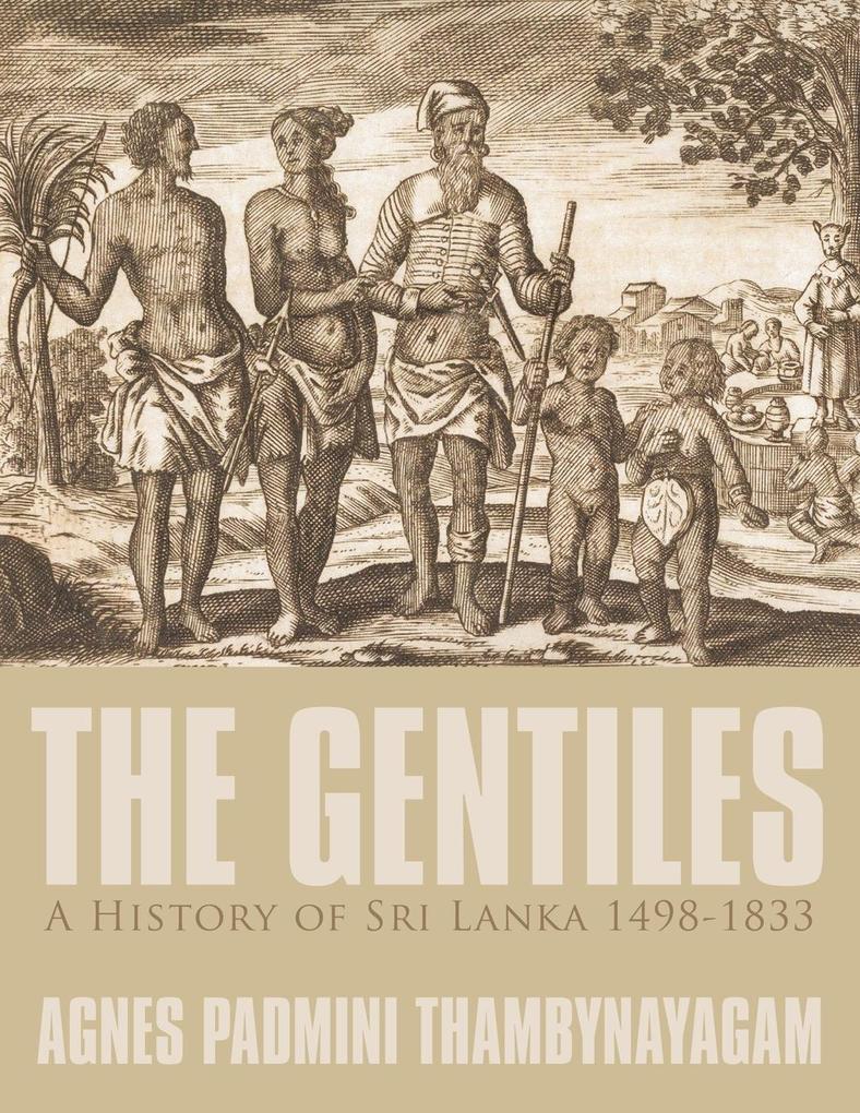 The Gentiles A History of Sri Lanka 1498-1833
