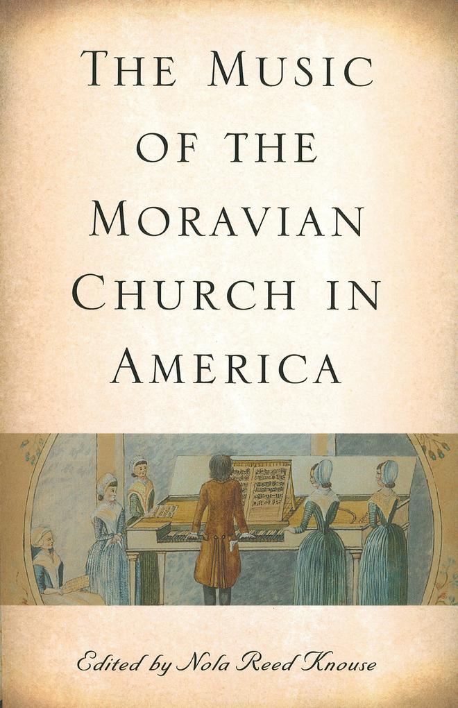 The Music of the Moravian Church in America - Albert H. Frank/ Alice Alice Caldwell