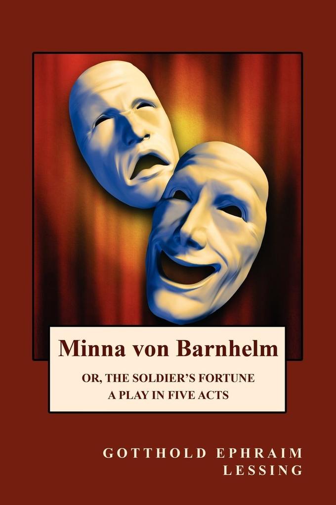 Minna von Barnhelm or The Soldier's Fortune