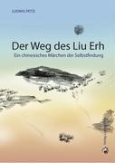 Der Weg des Liu Ehr - Ludwig Petzi