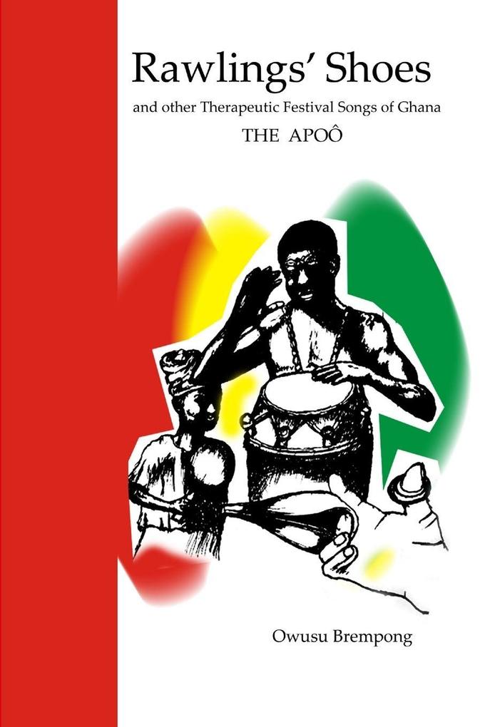 Rawlings' Shoes and other Therapeutic Festival Songs of Ghana