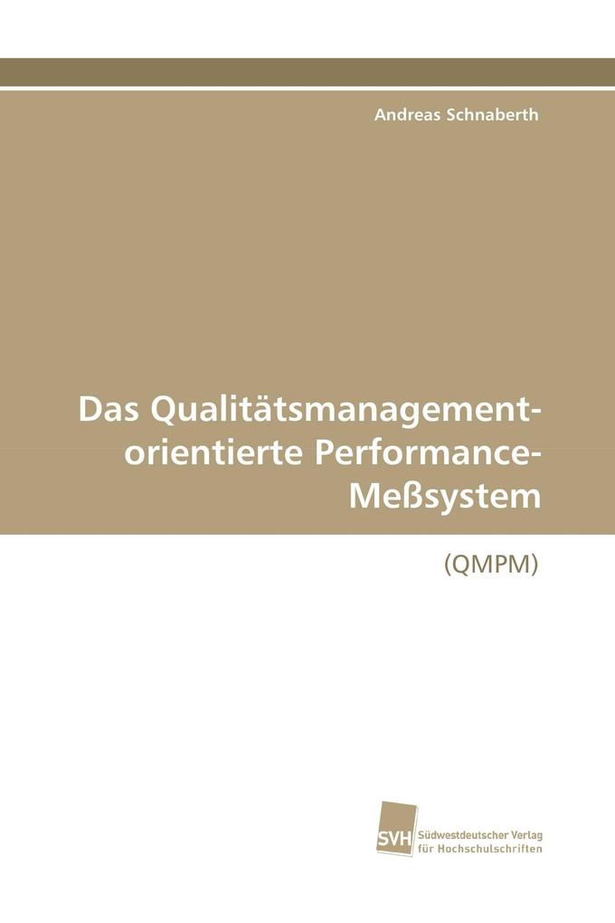 Das Qualitätsmanagement-orientierte Performance-Meßsystem