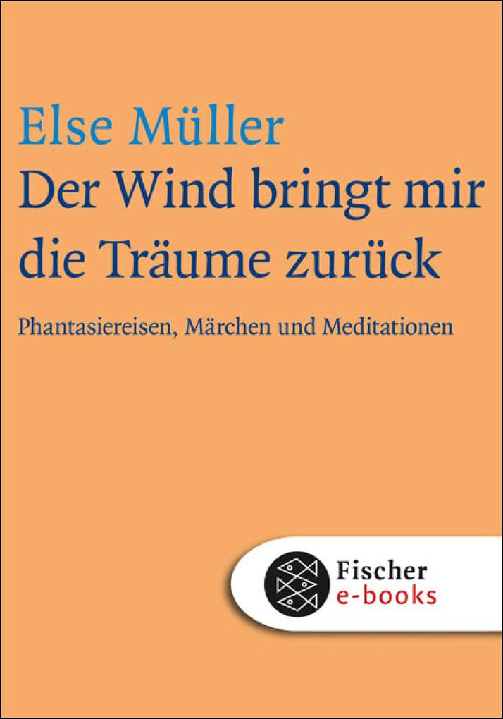 Der Wind bringt mir die Träume zurück - Else Müller