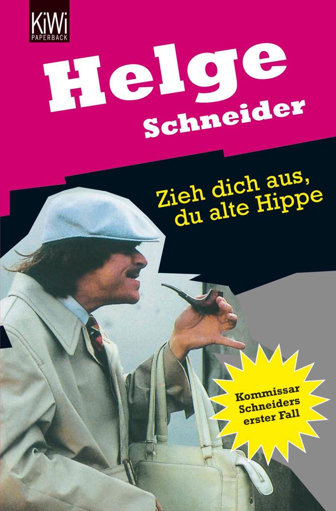 Zieh dich aus du alte Hippe - Helge Schneider