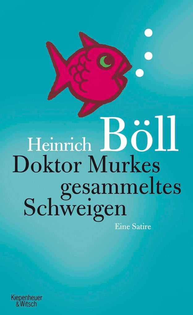 Doktor Murkes gesammeltes Schweigen - Heinrich Böll