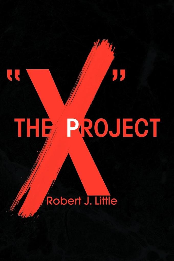 THE ‘‘X‘‘ PROJECT