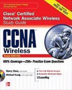 CCNA Cisco Certified Network Associate Wireless Study Guide (Exam 640-721) [With CDROM] - Henry Chou/ Michael Kang