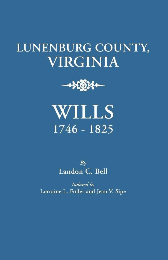 Lunenburg County Virginia Wills 1746-1825