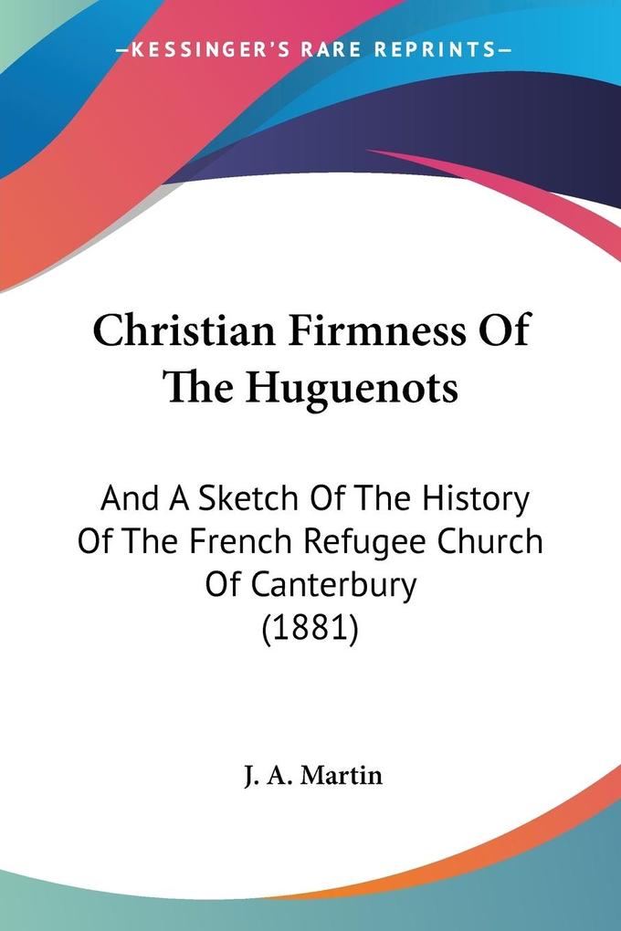 Christian Firmness Of The Huguenots