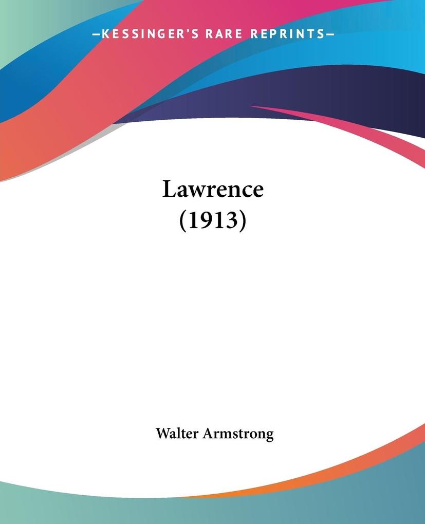 Lawrence (1913) - Walter Armstrong