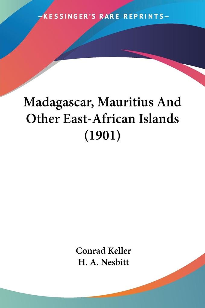 Madagascar Mauritius And Other East-African Islands (1901)