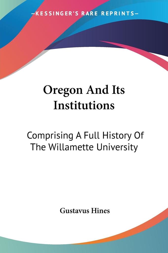 Oregon And Its Institutions