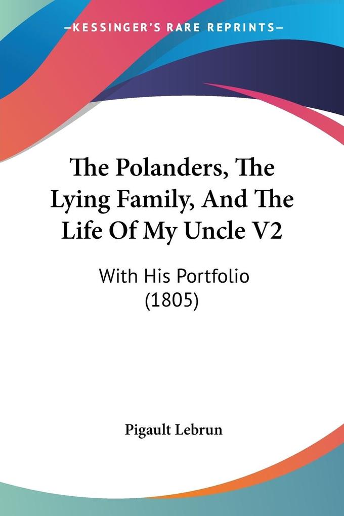 The Polanders The Lying Family And The Life Of My Uncle V2