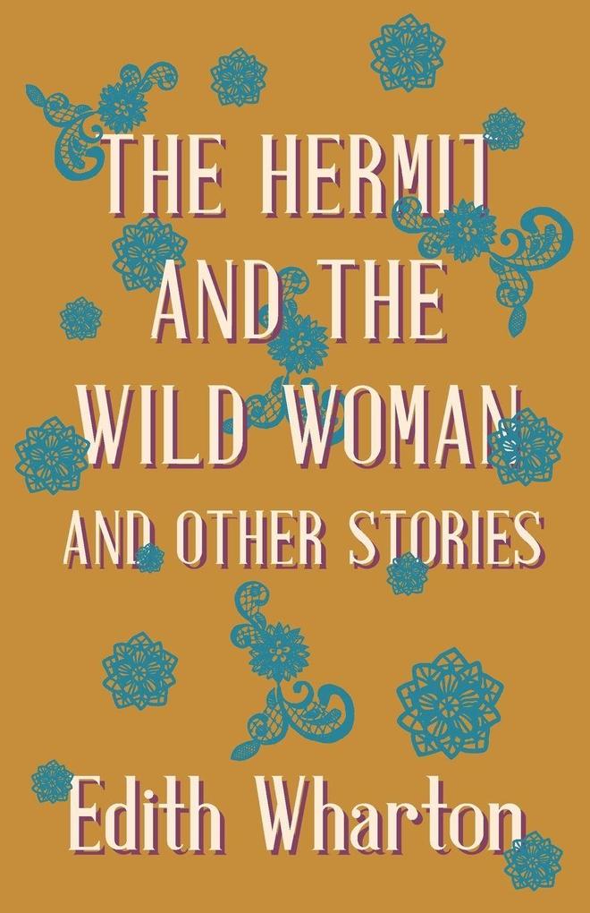 The Hermit and the Wild Woman and Other Stories