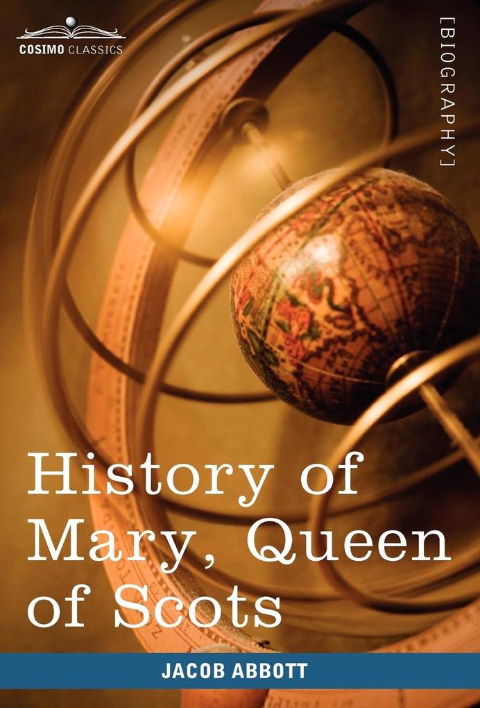 History of Mary Queen of Scots