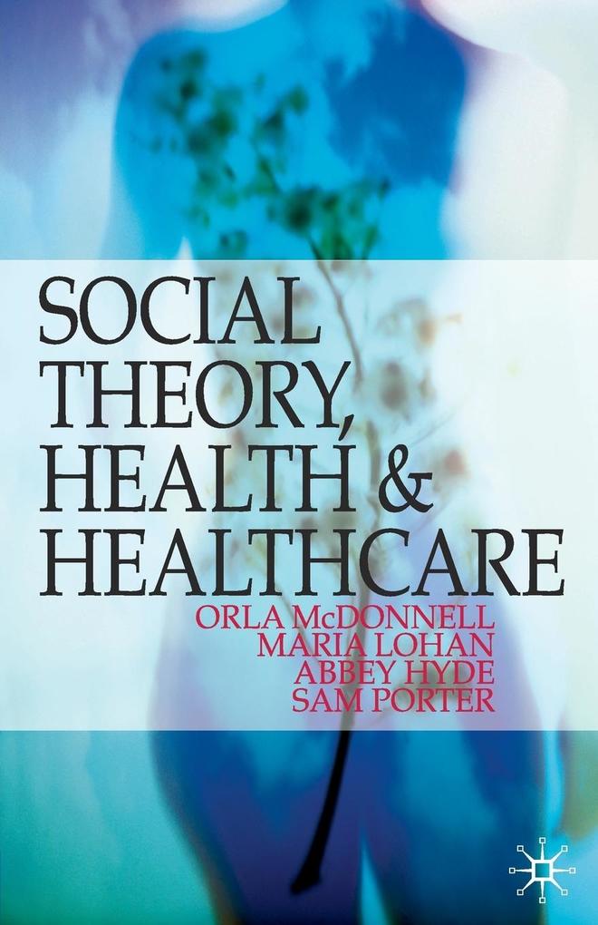 Social Theory Health and Healthcare