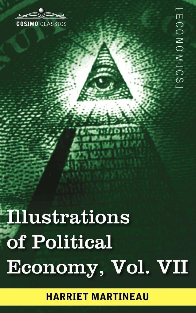 Illustrations of Political Economy Vol. VII (in 9 Volumes)