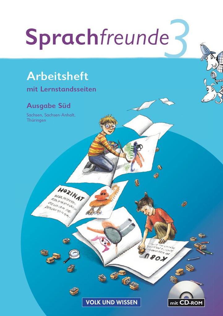 Sprachfreunde 3. Schuljahr. Neubearbeitung 2010. Ausgabe Süd (Sachsen Sachsen-Anhalt Thüringen). Arbeitsheft mit CD-ROM