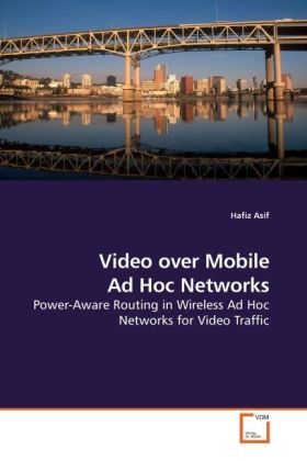 Video over Mobile Ad Hoc Networks