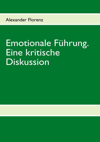 Emotionale Führung. Eine kritische Diskussion