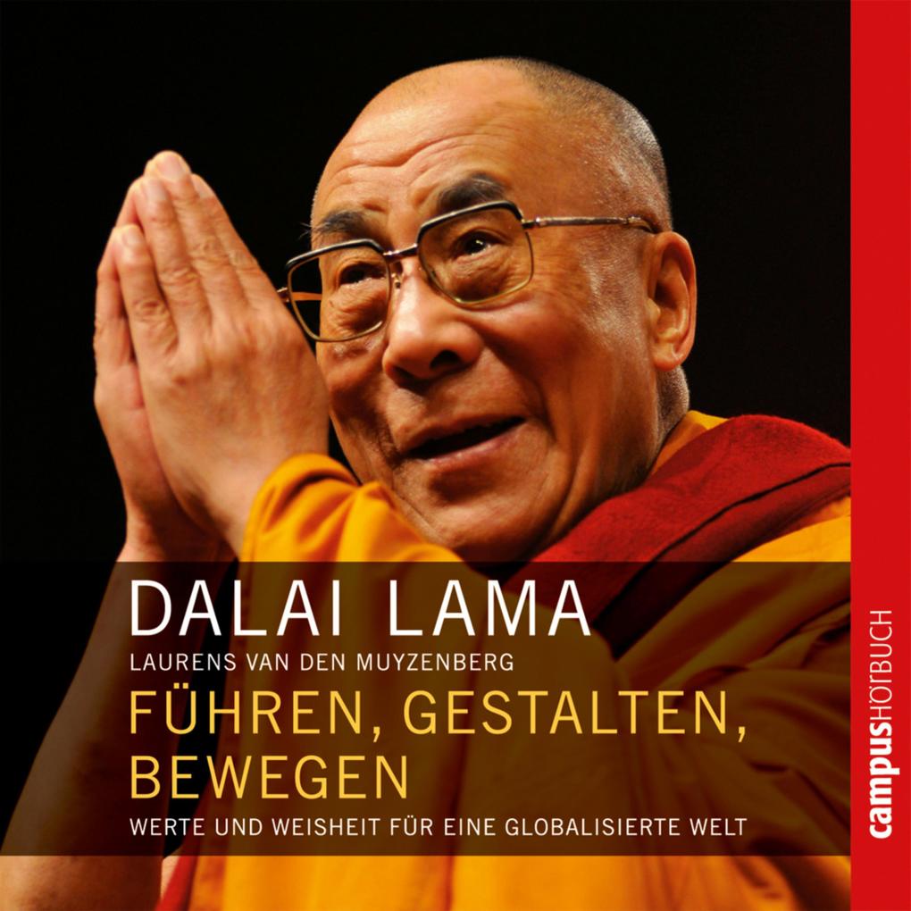 Führen gestalten bewegen - Dalai Lama/ Laurens van den Muyzenberg