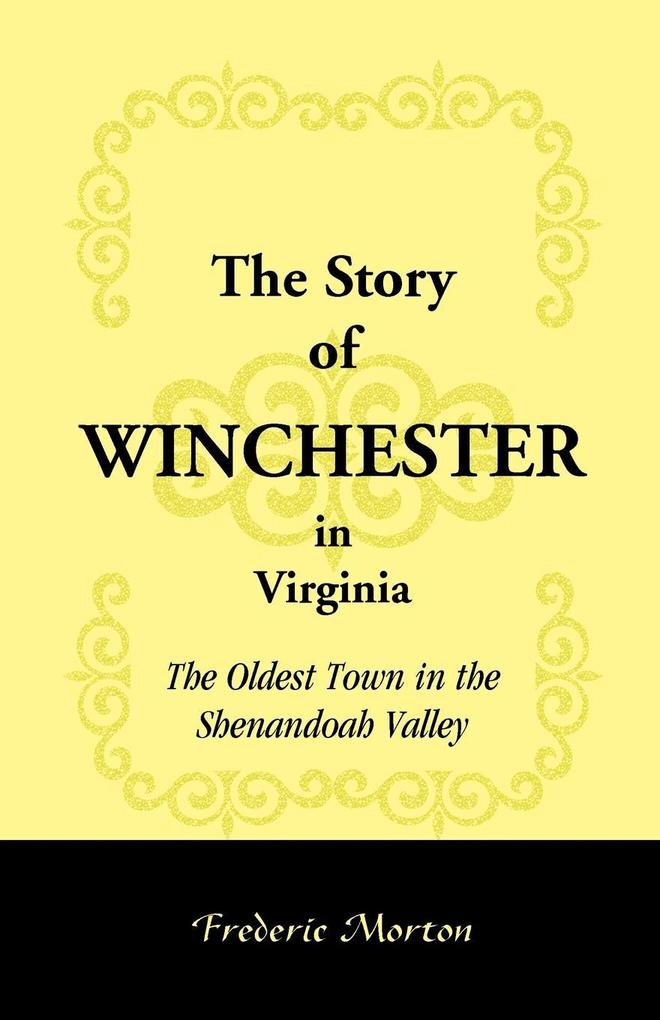 The Story of Winchester in Virginia