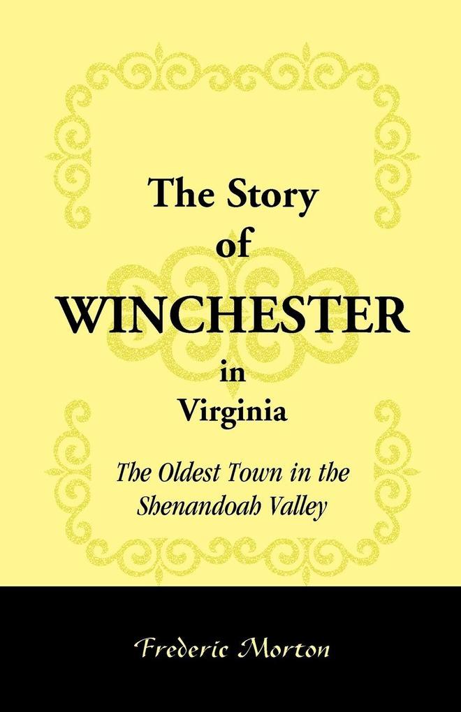 The Story of Winchester in Virginia